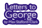 Letters to George by Max Stafford Clark