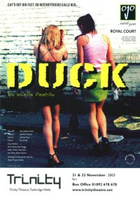 DUCK. SIZES: A3 (Brighton, Tunbridge Wells, Plymouth); LARGE Double Crown approx 50cm x 76cm (Warwick Arts, Plymouth)